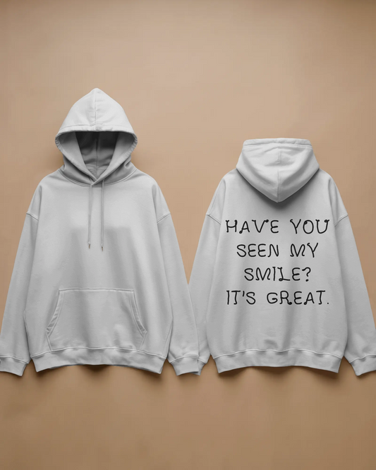 Have You Seen My Smile? Baskılı Hoodie