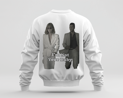 Im Not Your Baby 2 Baskılı Sweatshirt