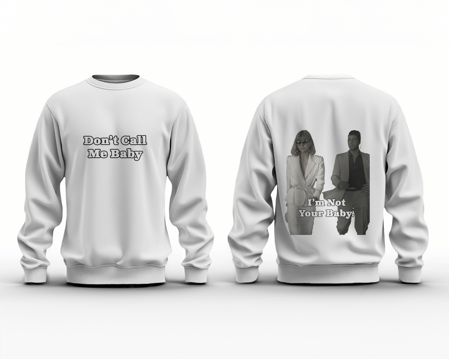 Im Not Your Baby 2 Baskılı Sweatshirt