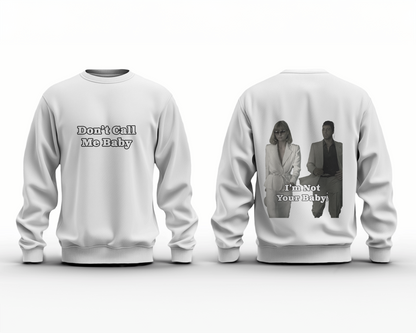 Im Not Your Baby 2 Baskılı Sweatshirt