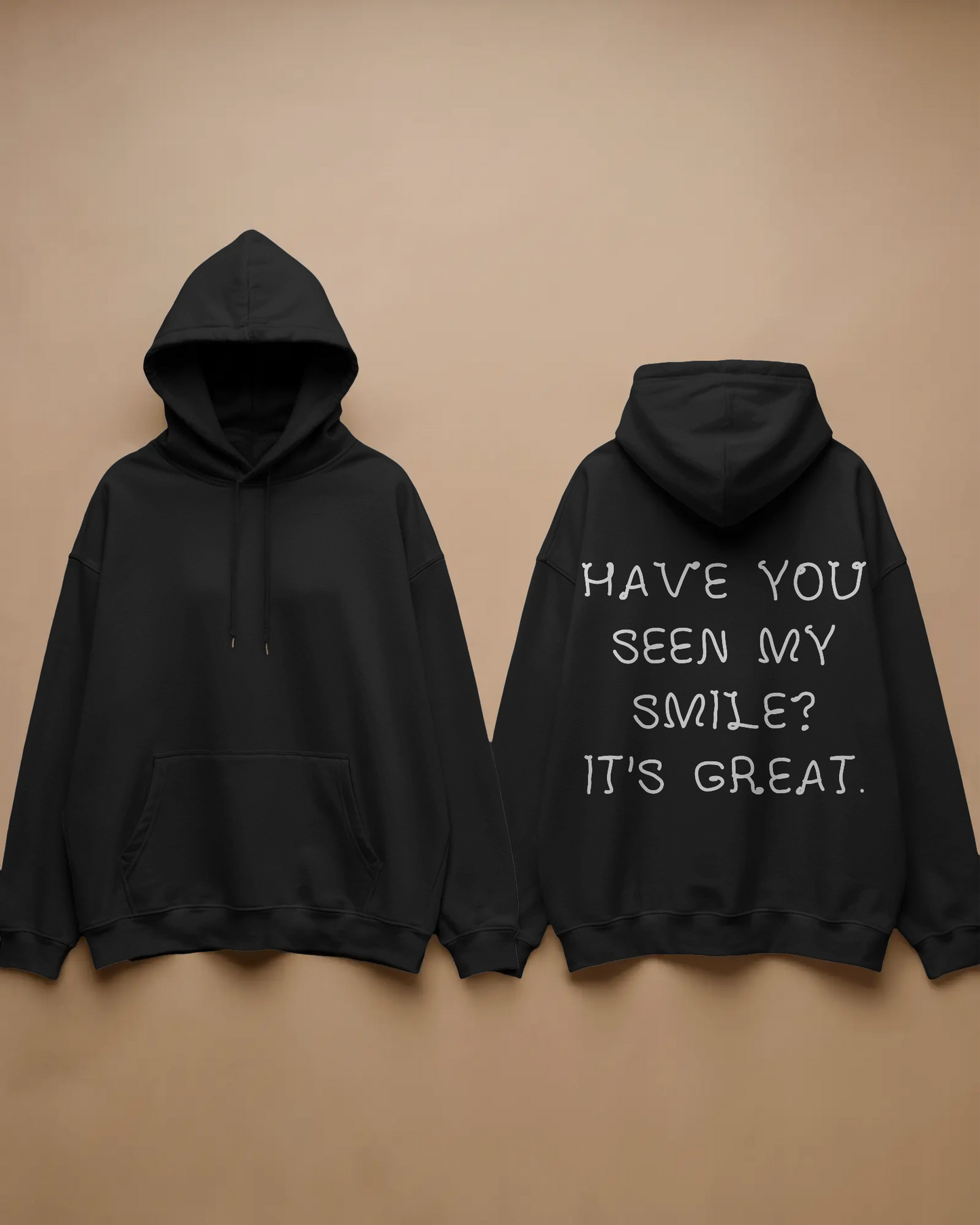 Have You Seen My Smile? Baskılı Hoodie