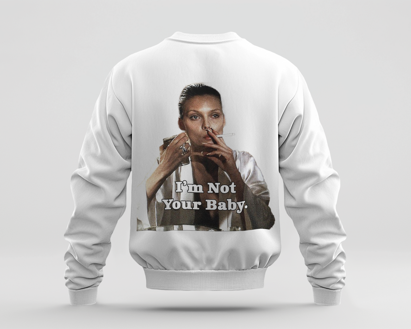 Im Not Your Baby Baskılı Sweatshirt