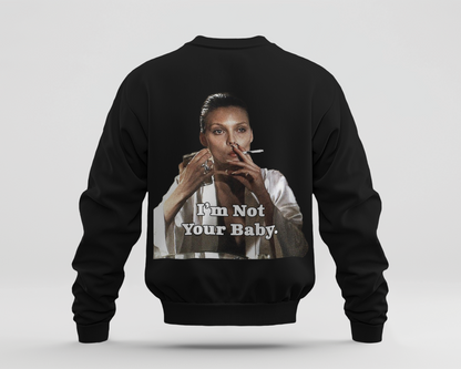 Im Not Your Baby Baskılı Sweatshirt