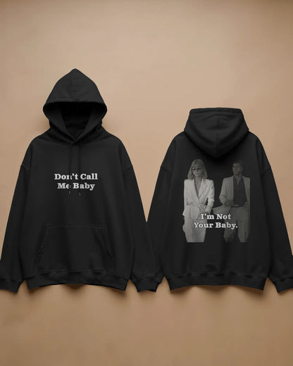 Don't Call Me Baby Baskılı Hoodie