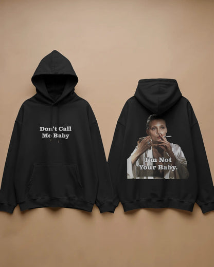 Don't Call Me Baby 2 Baskılı Hoodie